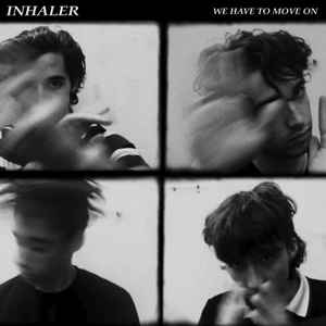 Inhaler (12) - We Have To Move On / Ice Cream Sundae album cover