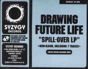 Drawing Future Life - Spill-over LP