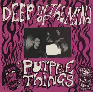 The Purple Things - Deep In The Mind Of
