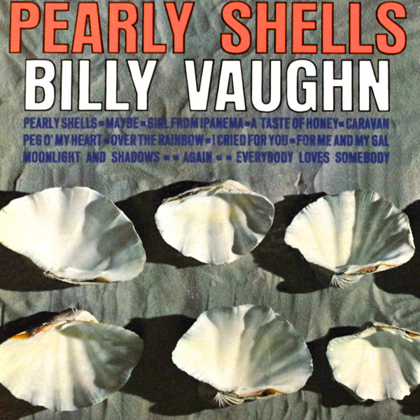 Billy Vaughn – Pearly Shells (1964