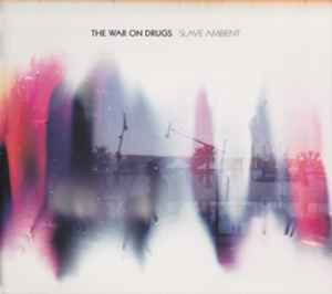 Slave Ambient - The War On Drugs