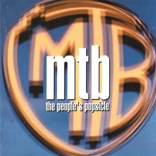 lataa albumi MTB - Peoples Popsicle