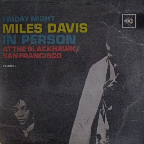 Miles Davis - In Person, Friday Night At The Blackhawk, San