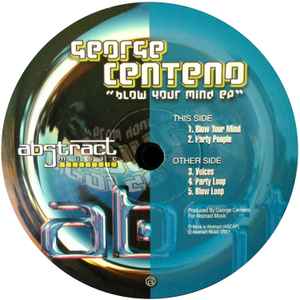 "Blow Your Mind EP" - George Centeno