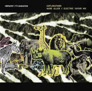 Explorations - Electric Safari Mix - Mark Allen
