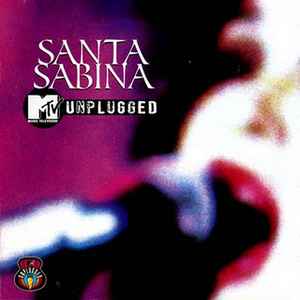 Santa Sabina – MTV Unplugged (1997, CD) - Discogs