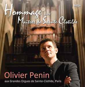 Olivier Penin - Hommage Aux Maîtres De Sainte-Clotilde album cover