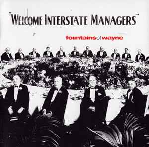 Welcome Interstate Managers - Fountains Of Wayne