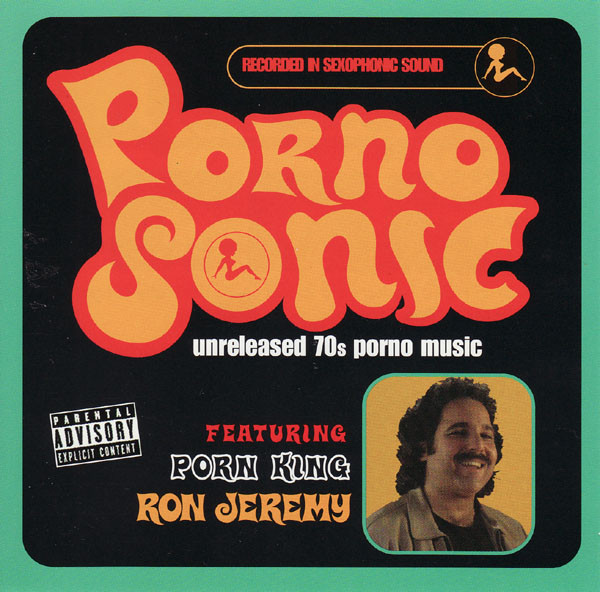 Seventies Porn Music Bad - Pornosonic Featuring Ron Jeremy â€“ Unreleased 70s Porno Music (1999, CD) -  Discogs