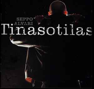 Seppo Alvari - Tinasotilas album cover