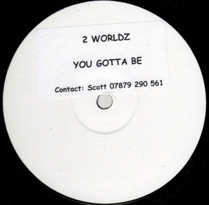 2 Worldz – You Gotta Be (Stickered, Vinyl) - Discogs