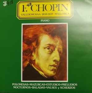 Frédéric Chopin - Valldemossa 1.838 - 1.839 Mallorca / Polonesas • Mazurcas • Estudios • Preludios • Nocturnos • Baladas • Valses Y Scherzos album cover