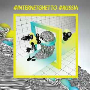 Various - #Internetghetto #Russia album cover