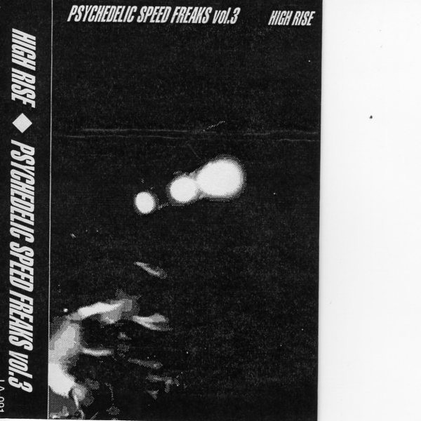 High Rise – Psychedelic Speed Freaks Vol.3 (1996, C60, Cassette 