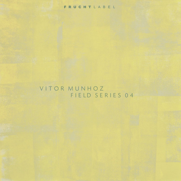 télécharger l'album Vitor Munhoz - Field Series 04