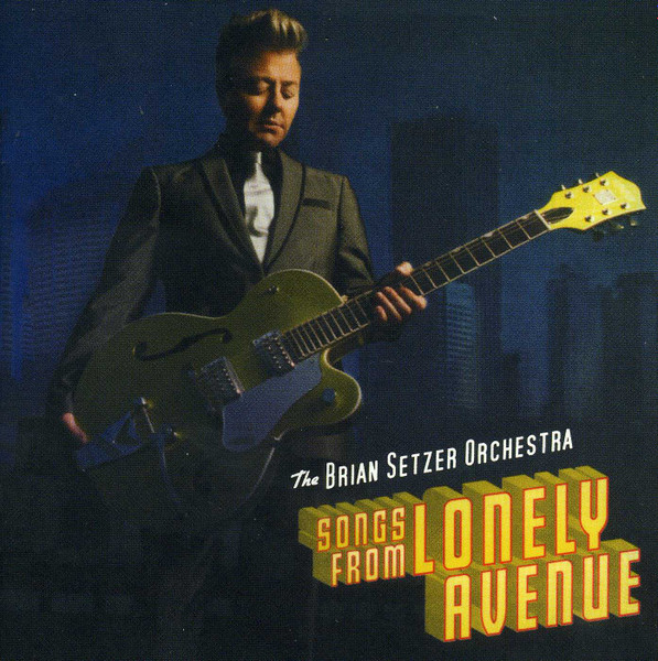 The Brian Setzer Orchestra – Songs From Lonely Avenue (2009, CD 