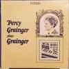 Percy Grainger - Percy Grainger Plays Grainger