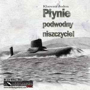 Nieznanyklarenz - Płynie Podwodny Niszczyciel album cover