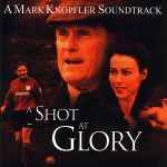 Cover of A Shot At Glory, 2002-04-30, CD