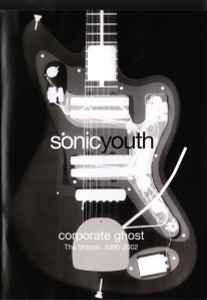 Sonic Youth - Corporate Ghost - The Videos: 1990-2002 album cover