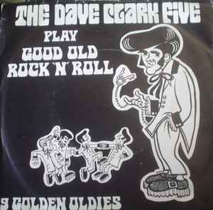 The Dave Clark Five - Play Good Old Rock 'N' Roll album cover