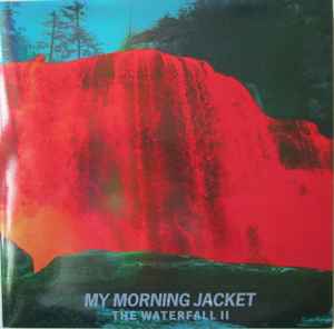 The Waterfall II - My Morning Jacket