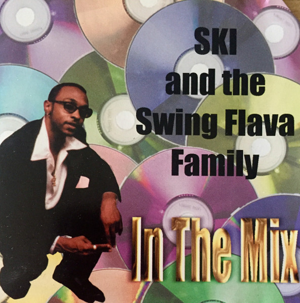 Ski-103 and the Swing Flava Family – In The Mix (1998, CD