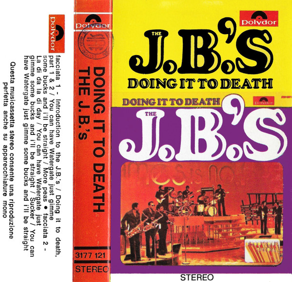 The J.B.'s – Doing It To Death (1973, Cassette) - Discogs