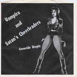 Vampira And Satan's Cheerleaders - Genocide Utopia