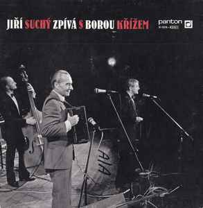 Jiří Suchý - Jiří Suchý Zpívá S Borou Křížem album cover