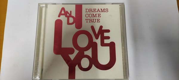 Dreams Come True – And I Love You (2007