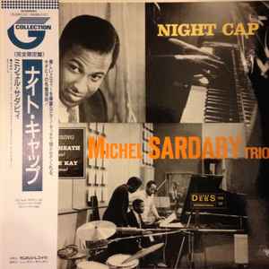 Michel Sardaby Trio – Night Cap (1990, Vinyl) - Discogs