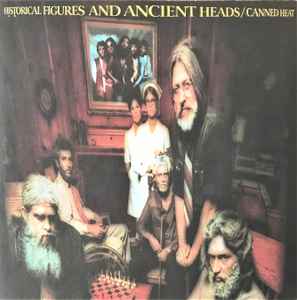Historical Figures And Ancient Heads - Canned Heat