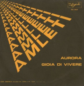 Amleti – Gioia Di Vivere / Aurora (1973, Vinyl) - Discogs