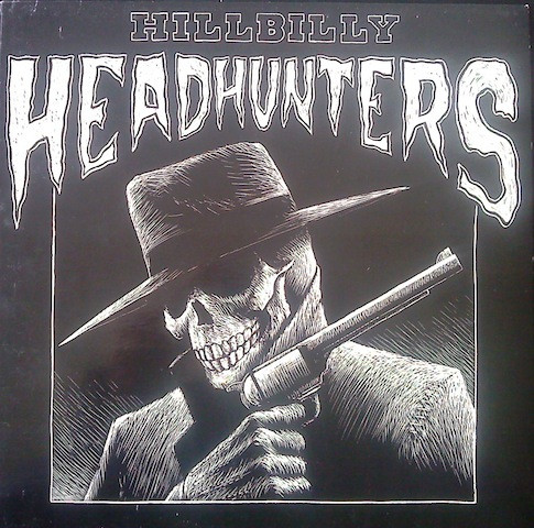 Album herunterladen Hillbilly Headhunters - Hillbilly Headhunters