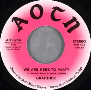 We Are Here To Party - Gratitude