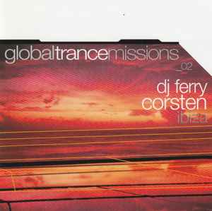 Ferry Corsten - Global Trance Missions _02: Ibiza