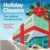 The Juilliard Trombone Choir* Conducted And Directed By Joseph Alessi - Holiday Classics