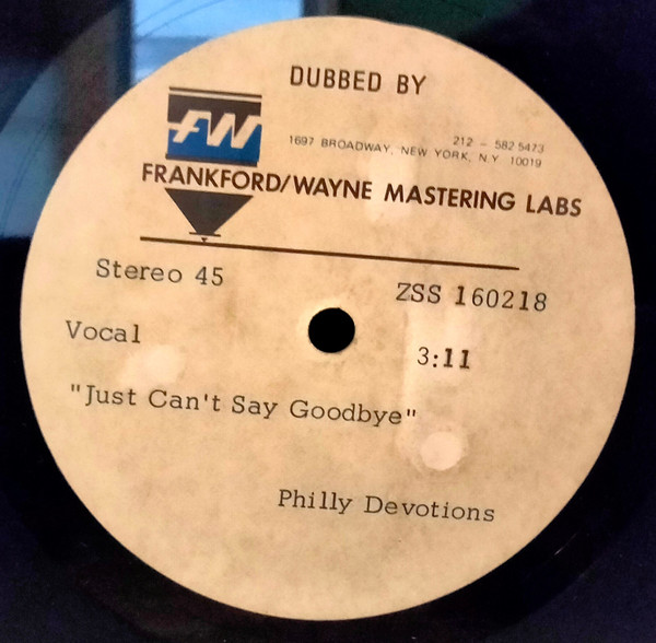 Philly Devotions – I Just Can't Say Goodbye / Come Over On The 