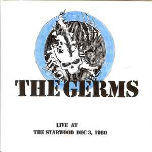 The Germs* - Live At The Starwood Dec 3, 1980