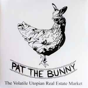 The Volatile Utopian Real Estate Market - Pat The Bunny