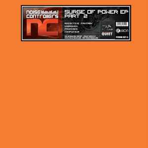 Noisecontrollers - Surge Of Power EP Part 2