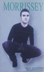 Morrissey – Maladjusted (Cassette) - Discogs