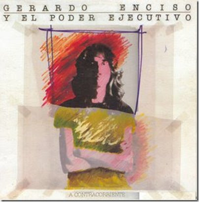Album herunterladen Gerardo Enciso Y El Poder Ejecutivo - A Contracorriente