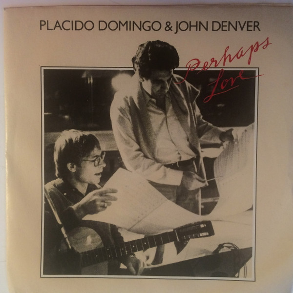 Placido Domingo & John Denver – Perhaps Love (1981, Vinyl) - Discogs