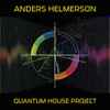 Anders Helmerson - Quantum House Project