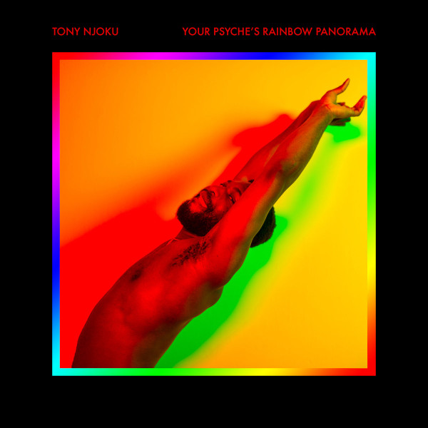 last ned album Tony Njoku - Your Psyches Rainbow Panorama