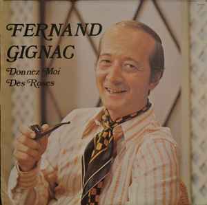 Fernand Gignac - Donnez Moi Des Roses album cover