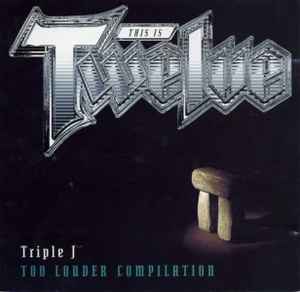Various - This Is Twelve (Triple J: Too Louder Compilation) album cover