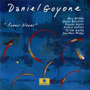 Lueurs bleues : bouche d'or / Daniel Goyone, p | Goyone, Daniel. P